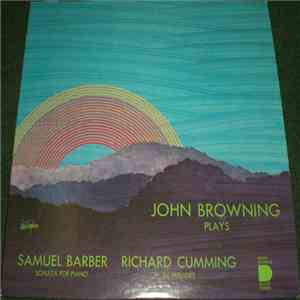 John Browning  Plays Samuel Barber, Richard Cumming - Sonata For Piano / 24 ...