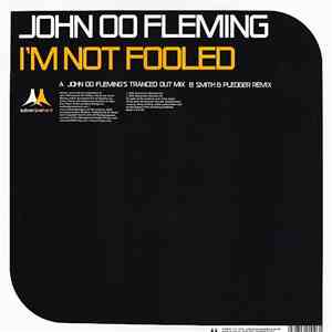 John OO Fleming - I'm Not Fooled