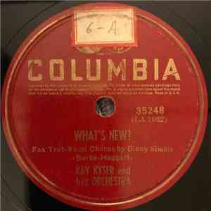 Kay Kyser And His Orchestra - What's New/Hello, Mr. Kringle