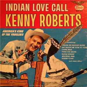 Kenny Roberts  - Indian Love Call