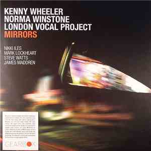 Kenny Wheeler, Norma Winstone & London Vocal Project - Mirrors