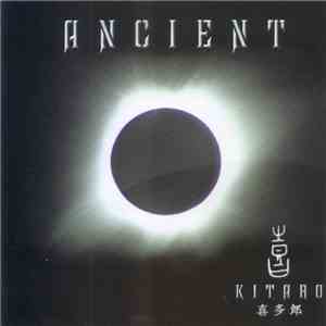 Kitaro - Ancient