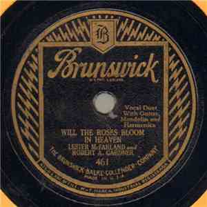 Lester McFarland  And Robert A. Gardner - Will The Roses Bloom In Heaven /  ...