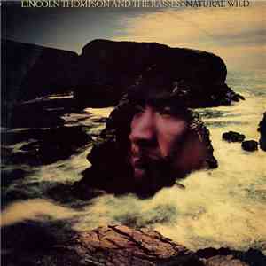 Lincoln Thompson and The Rasses - Natural Wild