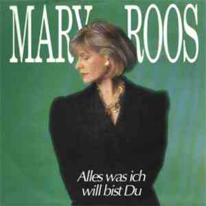 Mary Roos - Alles Was Ich Will Bist Du