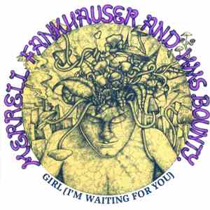 Merrell Fankhauser & H.M.S. Bounty - Girl (I'm Waiting For You)