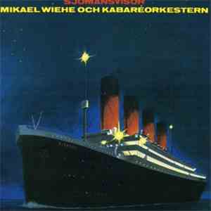 Mikael Wiehe Och Kabaréorkestern - Sjömansvisor