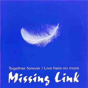Missing Link  - Together Forever
