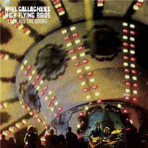 Noel Gallagher's High Flying Birds - Lock All The Doors