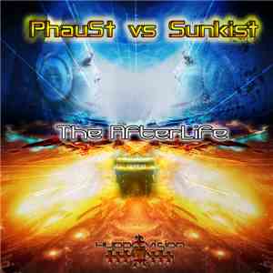 PhauSt  Vs Sunkist - The Afterlife