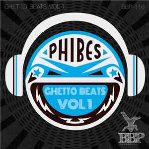 Phibes  - Ghetto Beats Vol 1