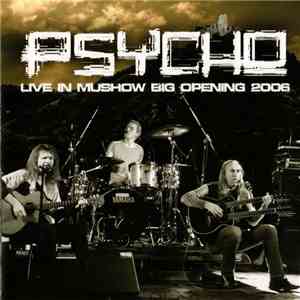 Psycho  - Live In Mushow Big Opening 2006