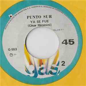 Punto Sur - Juguete Caro / Ya Se Fue