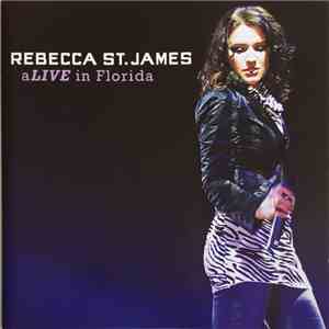 Rebecca St. James - Alive In Florida