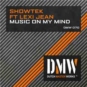Showtek Ft Lexi Jean - Music On My Mind