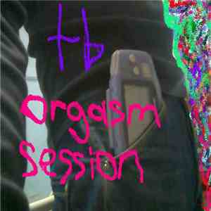 TB - Orgasm Session