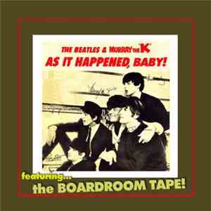 The Beatles - As It Happened, Baby!