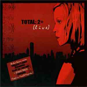 Total  - Total: 2+ [Live]