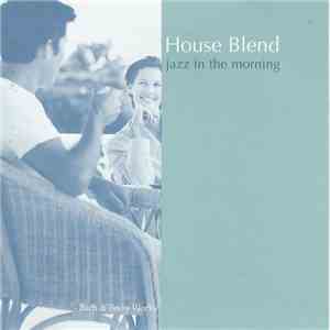 Various - House Blend: Jazz In The Morning