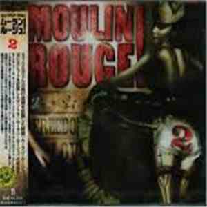 Various - Moulin Rouge 2 (Music From Baz Luhrmann's Film)