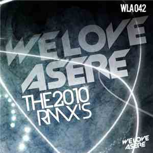 Various - We Love Asere - The 2010 Rmx's