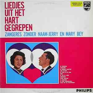Zangeres Zonder Naam - Jerry En Mary Bey - Liedjes Uit Het Hart Gegrepen