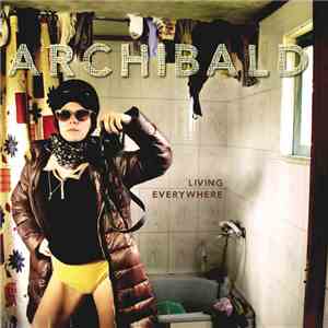 Archibald  - Living Everywhere
