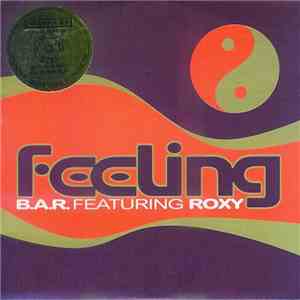 B.A.R. Featuring Roxy  - Feeling