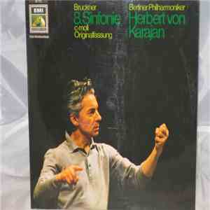 Bruckner - Berliner Philharmoniker, Herbert Von Karajan - 8. Sinfonie C-mol ...
