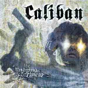 Caliban - The Undying Darkness