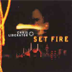 Chris Liberator - Set Fire