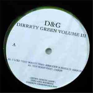D & G  - Dirrrty Green Vol. 3