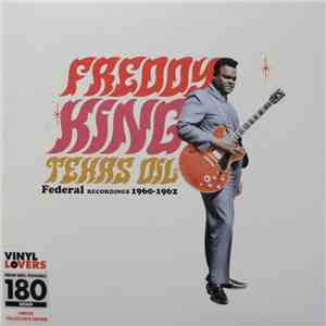 Freddy King - Texas Oil: Federal Recording 1960-1962