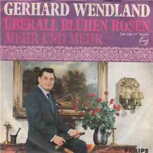Gerhard Wendland - Überall Blühen Rosen
