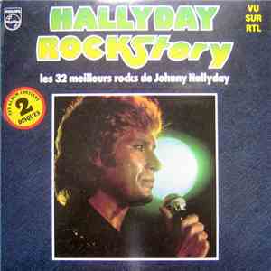 Hallyday - Rockstory - Les 32 Meilleurs Rocks De Johnny Hallyday