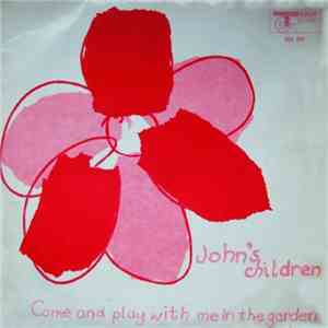John's Children - Come And Play With Me In The Garden