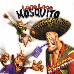 Loco Loco  - Mosquito