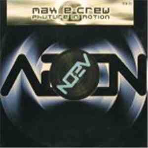 Max E-Crew - Phuture In Motion