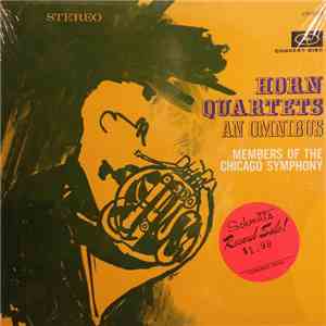 Members Of The Chicago Symphony - Horn Quartets: An Omnibus