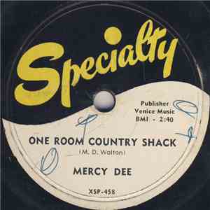 Mercy Dee - One Room Country Shack / My Woman Knows The Score