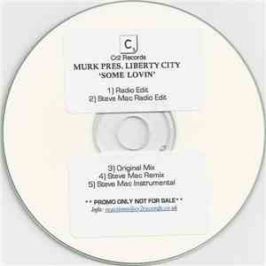 Murk Pres. Liberty City - Some Lovin'