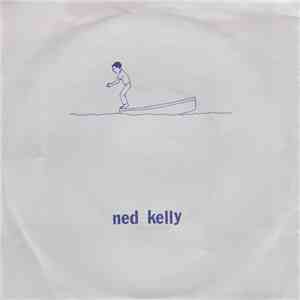 Ned Kelly  / Three Years Down - Split