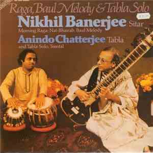 Nikhil Banerjee & Anindo Chatterjee - Raga, Baul Melody & Tabla Solo