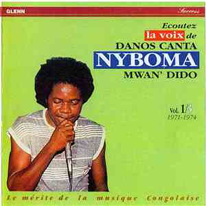 Nyboma Mwan'Dido - La Voix Danos Canta - Vol. 1/3 1971-1974 Le Mérite De La ...