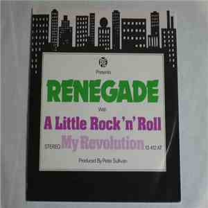 Renegade  - A Little Rock 'n' Roll / My Revolution