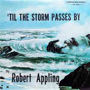 Robert Appling - 'Til The Storm Passes By