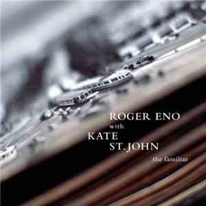 Roger Eno with Kate St. John - The Familiar
