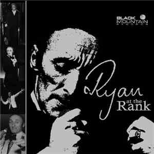 Ryan - Ryan...At The Rank