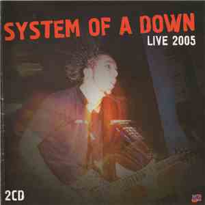 System Of A Down - Live 2005