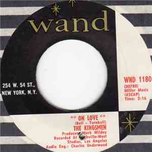 The Kingsmen - On Love / I Guess I Was Dreamin'